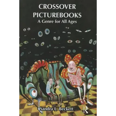 Crossover Picturebooks: A Genre for All Ages