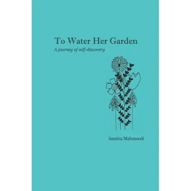 To Water Her Garden: A journey of self-discovery