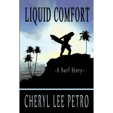Liquid Comfort - A Surf Story