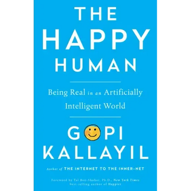 Happy Human: Being Real in an Artificially Intelligent World