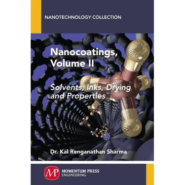 Nanocoatings, Volume II: Solvents, Inks, Drying, and Properties