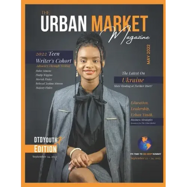 The Urban Market Magazine Issue 2: Education, Business, 2022 Teen Writer's Cohort, plus more