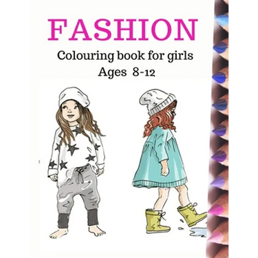 Fashion Coloring Book for Girls Ages 8-12: Fun and stylish fashion colouring pages 8×11 inches 100pages