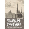 Researching Urban Space and the Built Environment