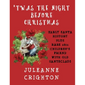 'Twas the Night Before Christmas: Early Santa History Plus Rare 1821 Children's Friend with Old Santeclaus