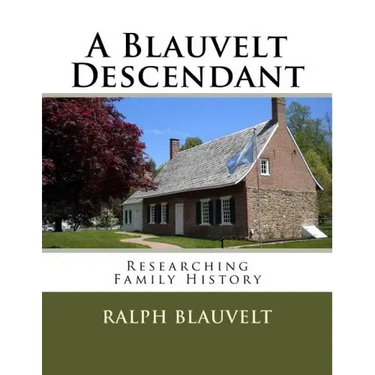 A Blauvelt Descendant: Researching Family History