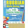 Learn Russian While Having Fun! - Advanced: Intermediate to Practiced - Study 100 Essential Thematics with Word Search Puzzles - Vol.1
