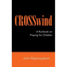 Crosswind: A Runbook on Praying for Children
