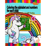 Coloring the alphabet and numbers for each child: ABC, Numbers and Shapes Practice for Kids with Pen Control - Kids coloring activity books