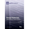 Dental Materials: Latest Advances and Prospects