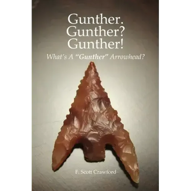 Gunther. Gunther? Gunther!: What's A "Gunther" Arrowhead?