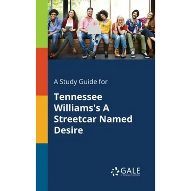 A Study Guide for Tennessee Williams's A Streetcar Named Desire