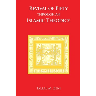 Revival of Piety Through an Islamic Theodicy