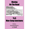 Moving on the Road to a Man-Song Sanctuary