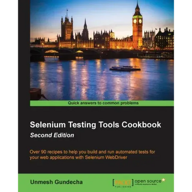 Selenium Testing Tools Cookbook: Over 90 recipes to help you build and run automated tests for your web applications with Selenium WebDriver