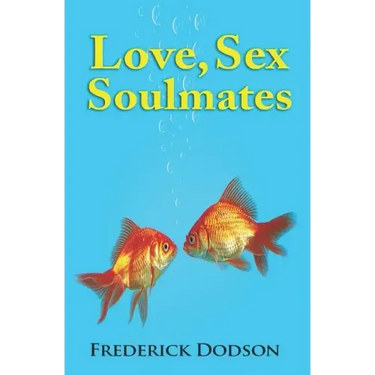 Love, Sex and Soulmates