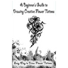 A Beginner's Guide to Drawing Creative Flower Tattoos: Easy Way to Draw Flower Tattoos