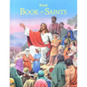 First Book of Saints: Their Life-Story and Example