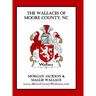 The Wallaces of Moore County, NC