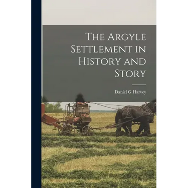 The Argyle Settlement in History and Story