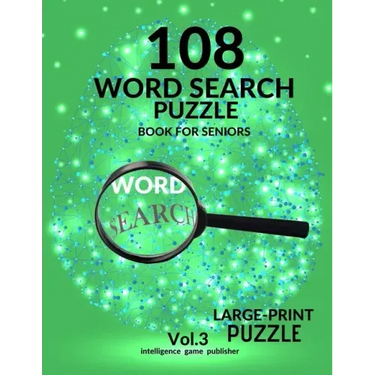 108 Word Search Puzzle Book For Seniors Vol.3: 108 Large-Print Puzzles Exercise and Challenge Your Brain, Brain Games for Adults & Seniors