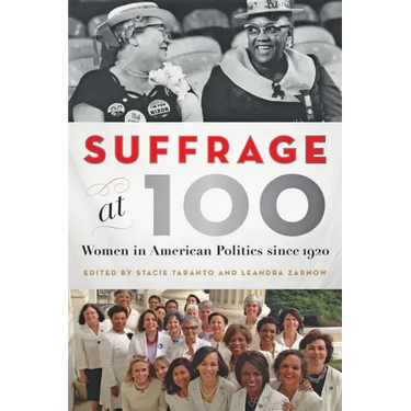 Suffrage at 100: Women in American Politics Since 1920