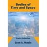 Bodies of Time and Space