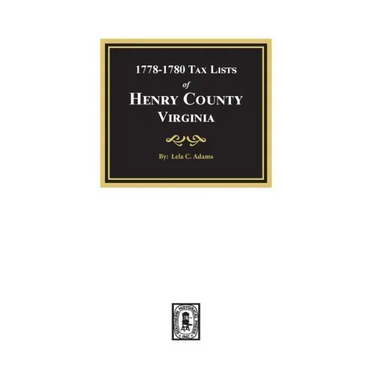 Tax Lists of Henry County, Virginia, 1778-1880