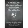 Crushing Conceptualism in Modern Christianity: Exposing the Devil's Agenda Against God's Design