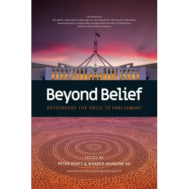 Beyond Belief - Rethinking the Voice to Parliament