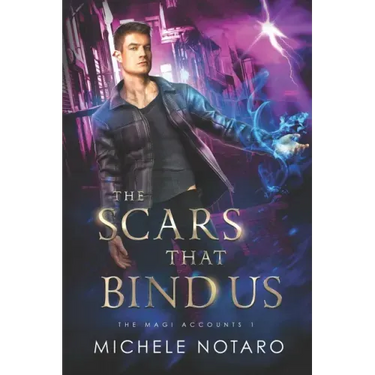 The Scars That Bind Us: The Magi Accounts 1