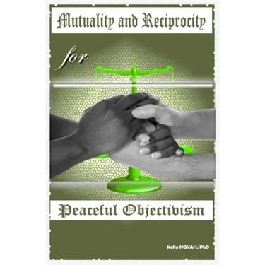 Mutuality and Reciprocity for Peaceful Objectivism