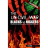 The Un-Civil War: BLACKS vs NIGGERS: Confronting the Subculture Within the African-American Community