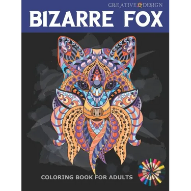 Creative Design Bizarre Fox Coloring Book for Adults: 38 Stress Relief Fox Designs to Help You Relax. Color me!