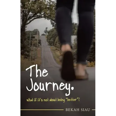 The Journey. What If It's Not About Being "Better"?