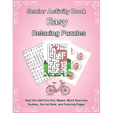 Senior Activity Book: Easy Relaxing Puzzles includes Spot the Odd One Out, Mazes, Word Searches, Sudoku, Dot tot Dots, and Coloring Page for