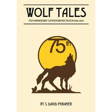 Wolf Tales: 75TH ANNIVERSARY COMMEMORATIVE EDITION (c) (1940-2015)