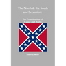 The North & the South and Secession: An Examination of Cause and Right