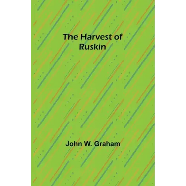 The Harvest of Ruskin