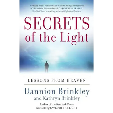 Secrets of the Light: Lessons from Heaven