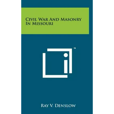 Civil War And Masonry In Missouri