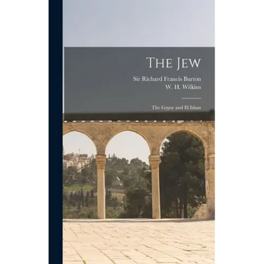The Jew; The Gypsy and El Islam