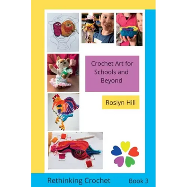 Crochet Art for Schools and Beyond: Rethinking Crochet