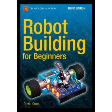 Robot Building for Beginners, Third Edition