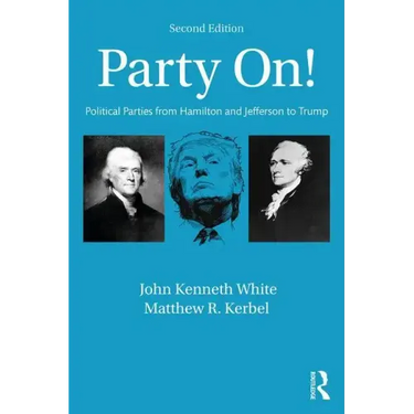 Party On!: Political Parties from Hamilton and Jefferson to Trump