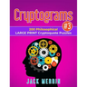 Cryptograms #3: 200 Philosophical LARGE PRINT Cryptoquote Puzzles