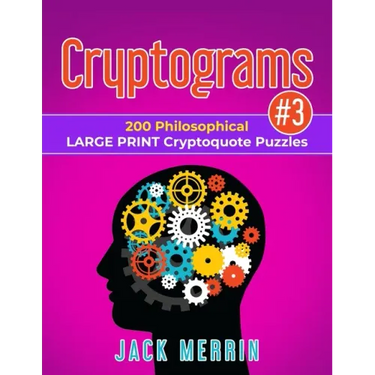 Cryptograms #3: 200 Philosophical LARGE PRINT Cryptoquote Puzzles