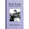 Stark Truths: Living on High Alert