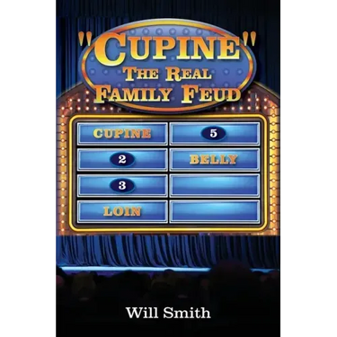Cupine" The Real Family Feud