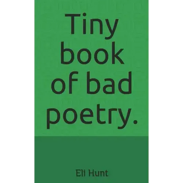 Tiny Book of Bad Poetry.